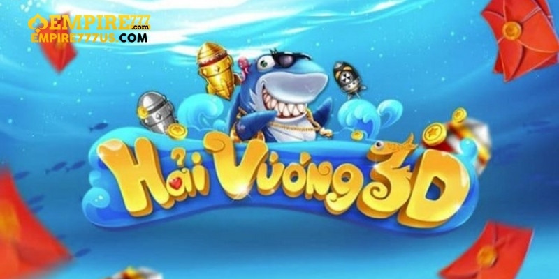 Tại Sao Bắn Cá Hải Vương 3D Empire777 Lại Được Yêu Thích?